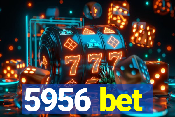 5956 bet